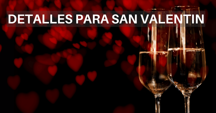 COMPRAR DETALLES PARA SAN VALENTIN